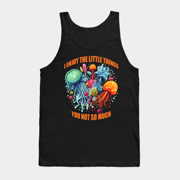 Funny Microbiology Microbiologist Qoutes Tank Top by Pro Design 501